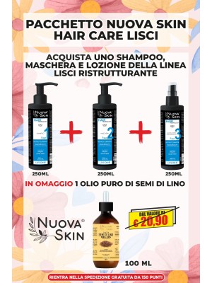 Promo Nuova Skin HAIR CARE LISCI